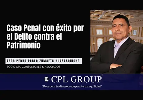 Caso Penal con éxito por el Delito contra el Patrimonio